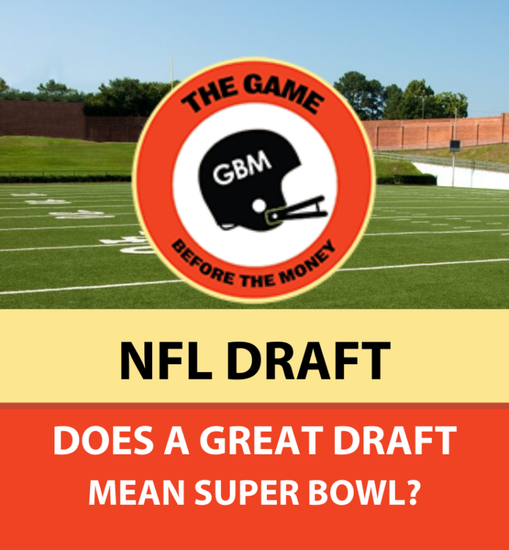Does a great NFL draft mean your team is going to the Super Bowl?