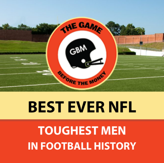 Who are the toughest men in NFL history?