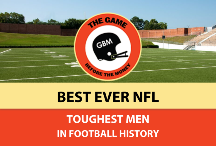 Who are the toughest men in NFL history?