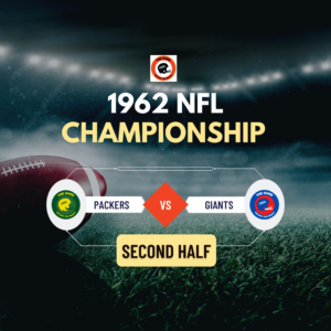 A review of the second half of the 1962 NFL Championship. The game was played between the Green Bay Packers and the New York Giants, ending in a Packers win.