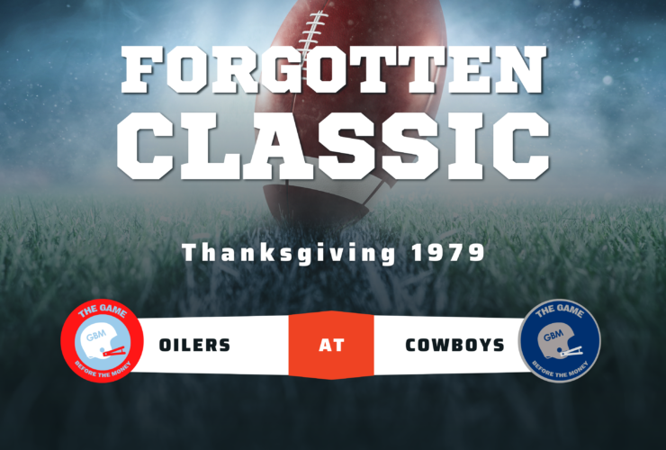 The 1979 Houston Oilers vs Dallas Cowboys Thanksgiving Day Game was a great game