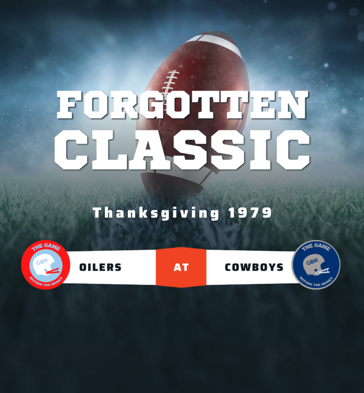 The 1979 Houston Oilers vs Dallas Cowboys Thanksgiving Day Game was a great game