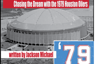 Red, White, and Columbia Blue: Chasing the Dream with the 1979 Houston Oilers