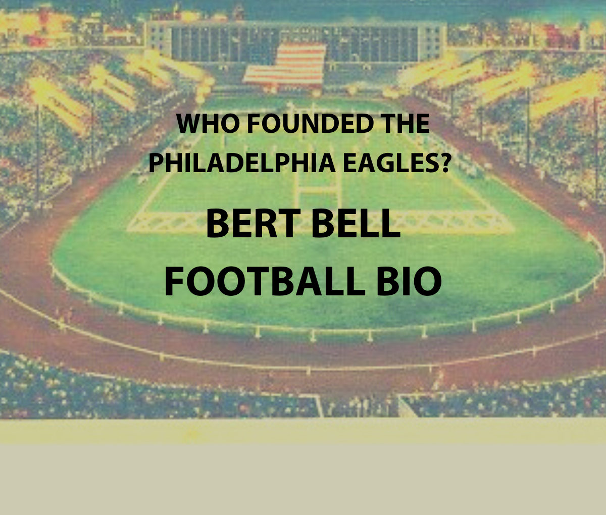 Bert Bell – The Great NFL Commissioner | The Game Before the Money