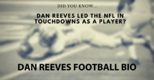 An overview of Dan Reeves' NFL Career