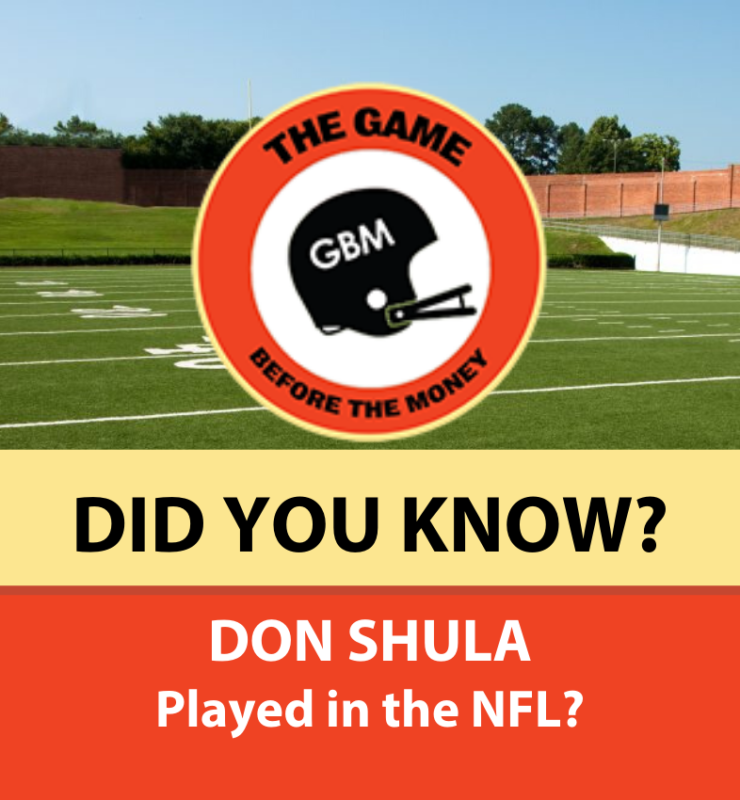 Did you know legendary coach Don Shula played in the NFL?