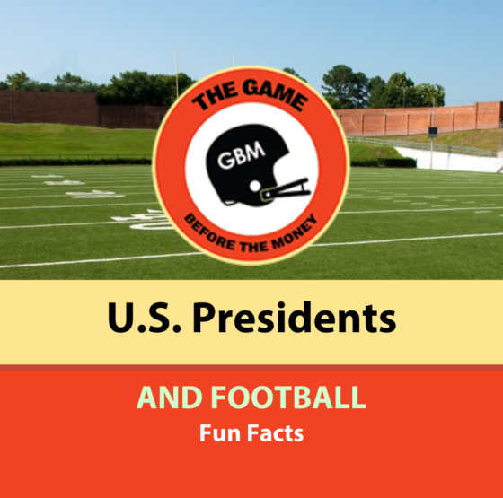 Fun Facts about U.S. Presidents and Football