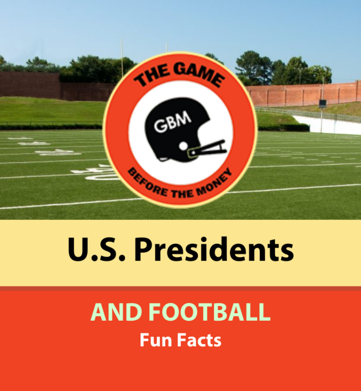 Fun Facts about U.S. Presidents and Football