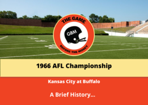 The Kansas City Chiefs played at the Buffalo Bills for the 1966 AFL Championship.