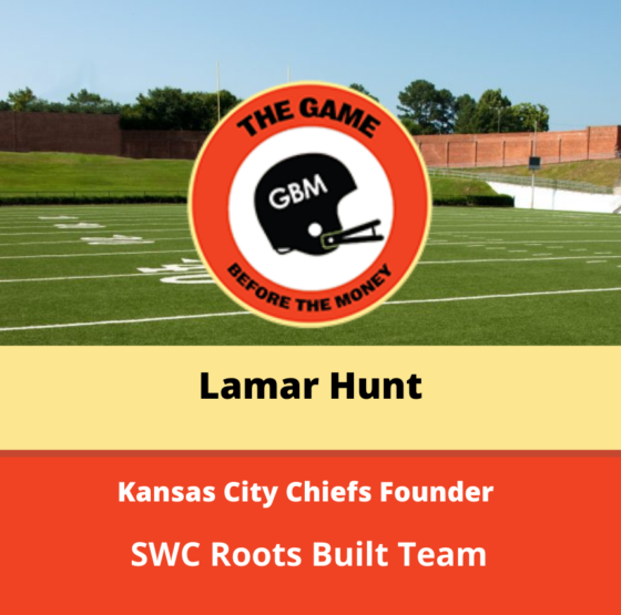 Lamar Hunt founded the Kansas City Chiefs. He met several of the first coaches at SMU in the Southwest Conference.
