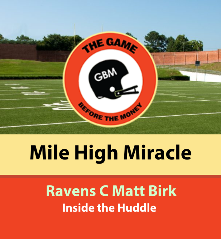 Graphic for article with Baltimore Ravens center Matt Birk talking about the Mile High Miracle