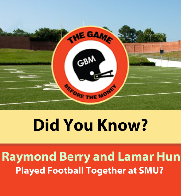 NFL legend Raymond Berry played college football at SMU with Lamar Hunt, founder of the American Football League