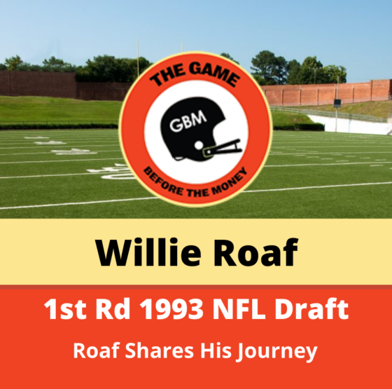 Willie Roaf was a first-round NFL Draft pick in 1993.