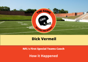 Dick Vermeil was the NFL's first-ever special teams coach.