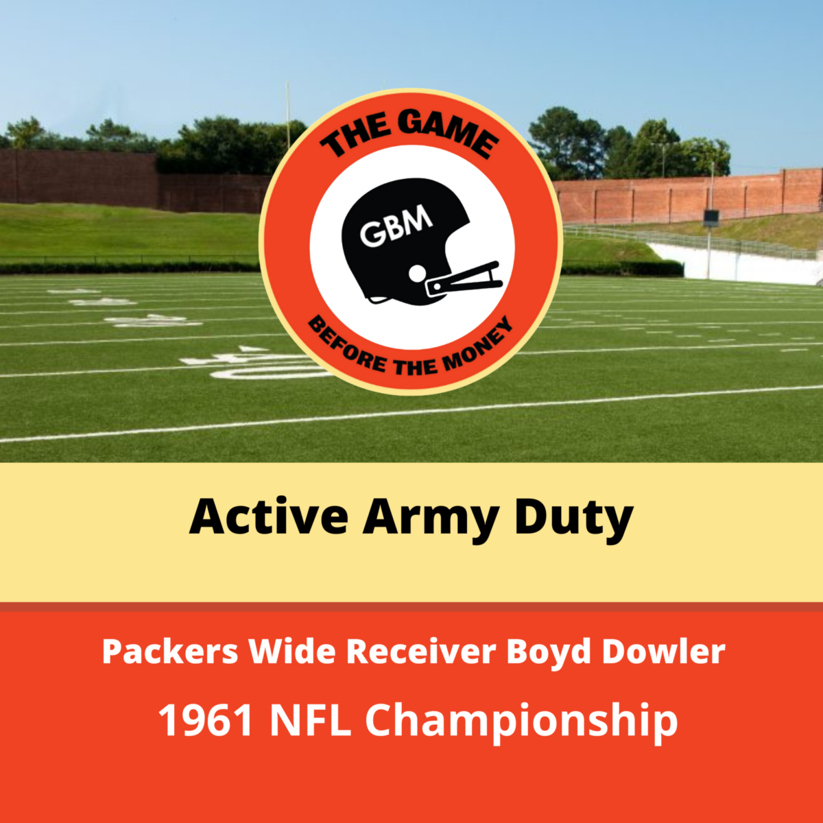 Packers wide receiver Boyd Dowler tells the story of being on active army duty during the 1961 NFL championship game.