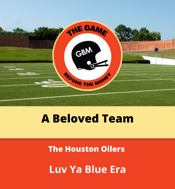 The Houston Oilers were a beloved team during the 1978 and 1979 Luv Ya Blue Era.