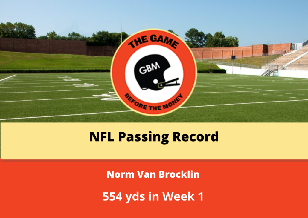 Most Passing Yards in an NFL Game The Game Before the Money