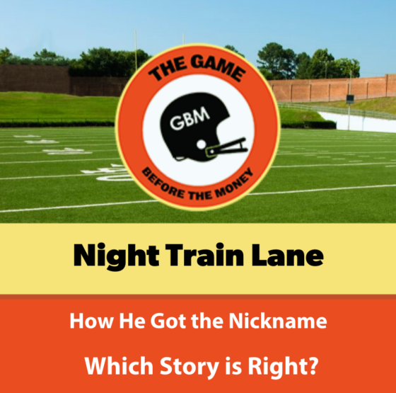 How did Dick Night Train Lane get his nickname? There are many versions to the story.