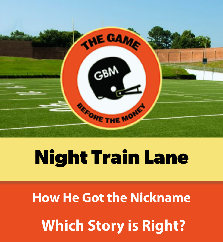 How did Dick Night Train Lane get his nickname? There are many versions to the story.