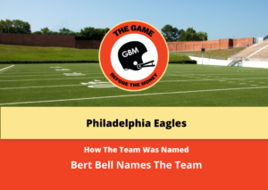 How the Philadelphia Eagles got their name.