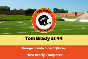 Tom-Brady-George-Blanda-Oldest-NFL-QB-1
