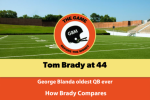 George Blanda is the oldest QB in NFL history. How does Tom Brady compare?