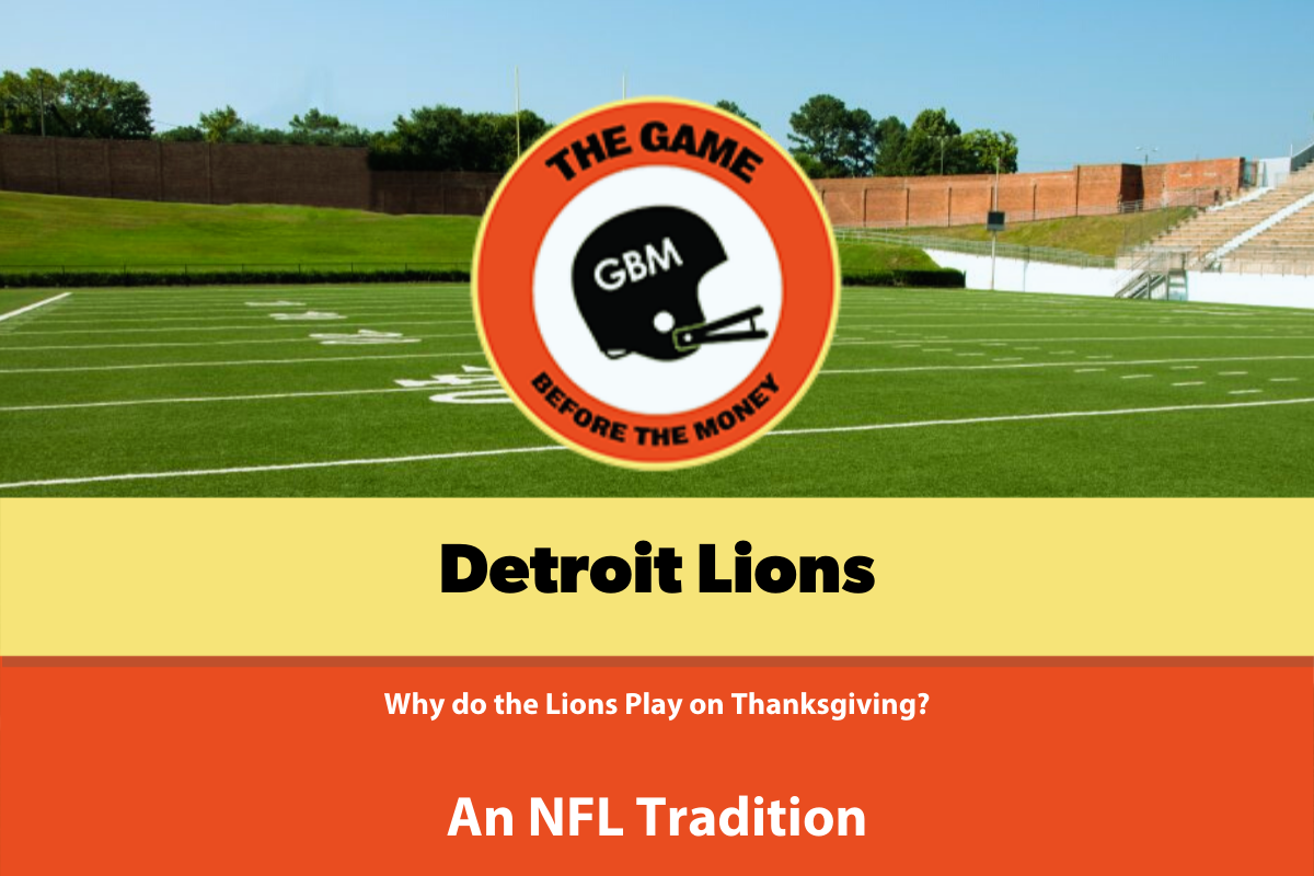 Why do the Detroit Lions always play on Thanksgiving?