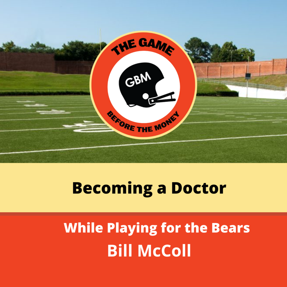 Bill McColl tells the story of becoming a doctor while playing for the Chicago Bears.