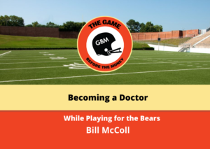 Bill McColl tells the story of becoming a doctor while playing for the Chicago Bears.
