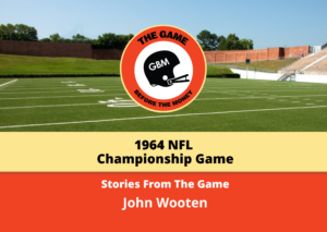 John Wooten of the Cleveland Browns tells stories from the 1964 NFL Championship Game.