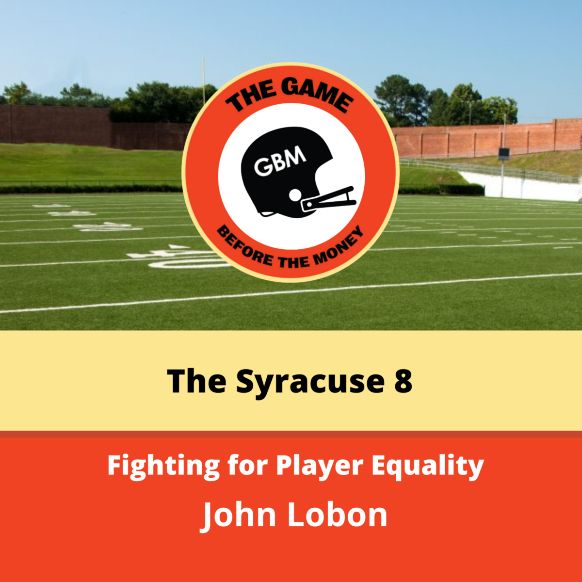 John Lobon, who was a member of the Syracuse 8, shares stories of how they stood up for player equality.