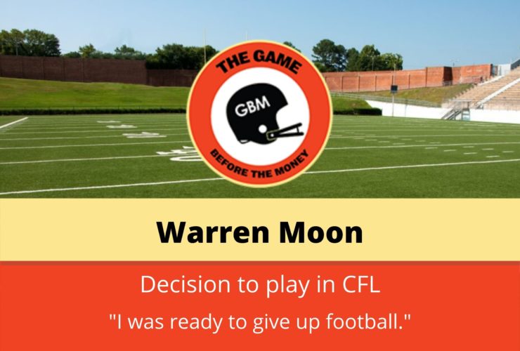 Warren Moon says he was ready to give up football if he couldn't play quarterback.