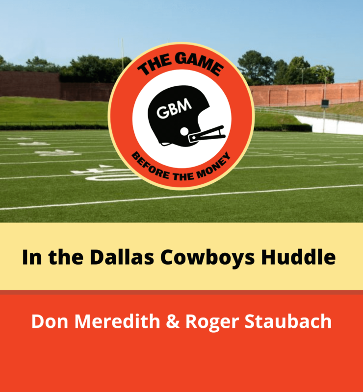 Walt Garrison shares what it was like in the Dallas Cowboys huddle with Don Meredith and Roger Staubach.