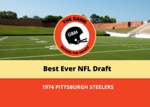 The Pittsburgh Steelers drafted four Hall of Famersi in 1974, the best NFL draft ever.