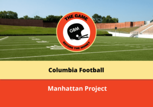 The Game Before the Money Podcast discusses how the Columbia University football team helped with the Manhattan Project.