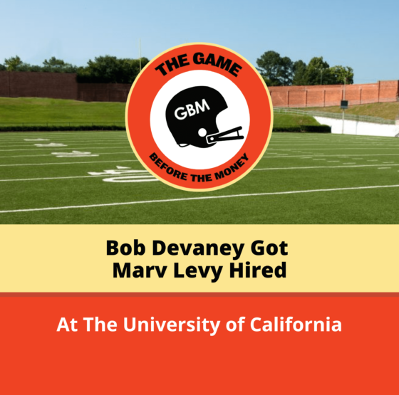 Marv Levy shares the story of how Bob Devaney helped him get the head coaching job at the University of California.