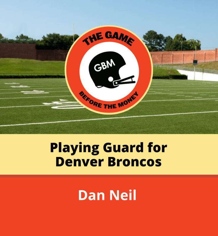 Dan Neil, shares about his time playing guard for the Denver Broncos.