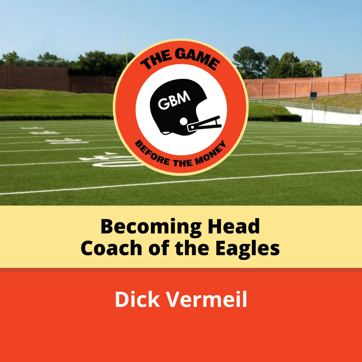 Story of Dick Vermeil becoming head coach of the Philadelphia Eagles.