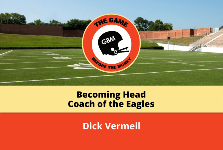 Story of Dick Vermeil becoming head coach of the Philadelphia Eagles.
