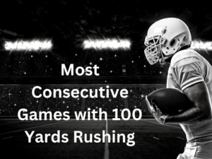 Who holds the record for most straight games with 100 yards rushing?