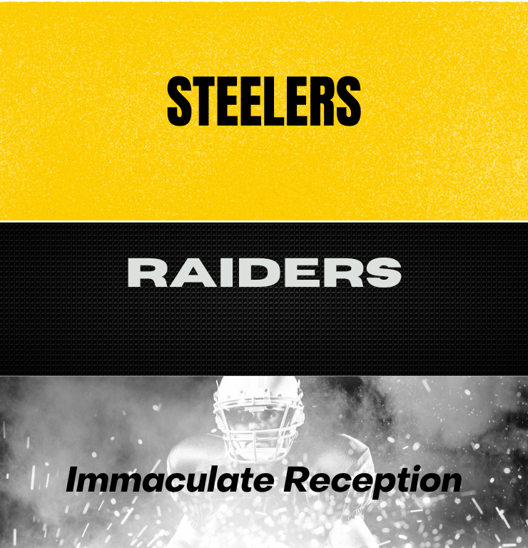 The Steelers and Raiders played in the Immaculate Reception Game.