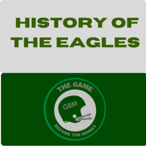 A Brief History of the Philadelphia Eagles NFL team.