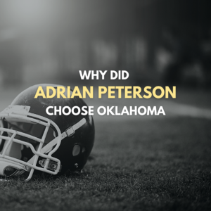 Why did Adrian Peterson choose Oklahoma