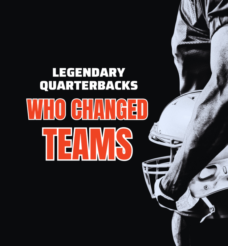 Legendary NFL quarterbacks who changed teams late in their careers.