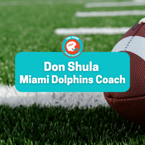 Don Shula Miami Dolphins head coach.